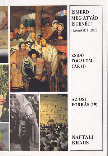 Naftali Kraus - Ismerd meg aty�d isten�t! (zsid� fogalomt�r)
