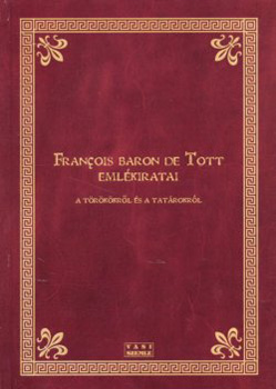 Francois baron de Tott - Francois baron de Tott emlékiratai a törökökről és a tatárokról