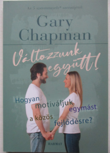Gary Chapman - Változzunk együtt!