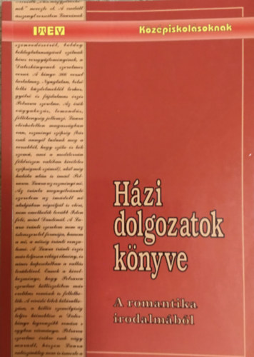 Varga Zsuzsanna - Hzi dolgozatok knyve 2. - A romantika irodalmbl
