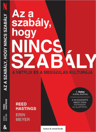 Reed Hastings, Erin Meyer - Az a szably, hogy nincs szably