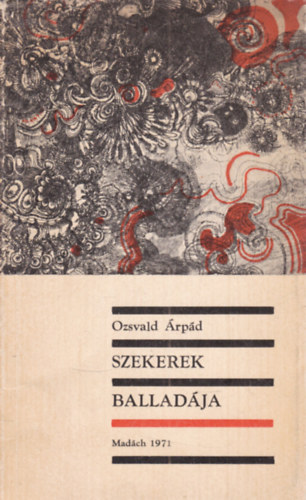 Ozsvald �rp�d - Szekerek ballad�ja (dedik�lt)
