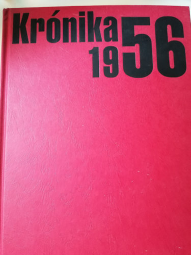 Izs�k Lajos (f�szerk.) - Kr�nika 1956