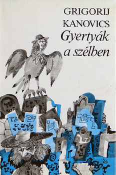 Grigorij Kanovics - Gyertyák a szélben