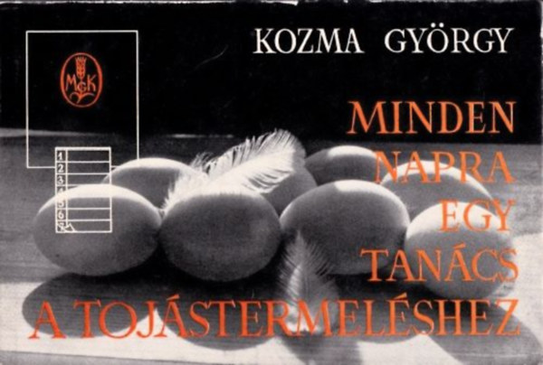 Kozma György - Minden napra egy tanács a tojástermeléshez