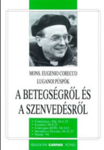 Mons. Eugenio Corecco - A betegségről és a szenvedésről