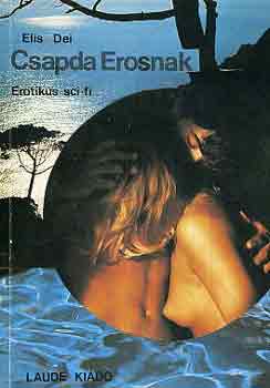 Elis Dei - Csapda Erosnak
