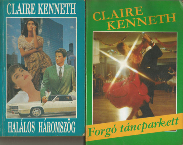 Claire Kenneth - 2 db könyv, Halálos háromszög, Forgó táncparkett