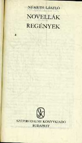 N�meth L�szl� - N�meth L�szl� v�logatott m�vei I-II. (Magyar remek�r�k)