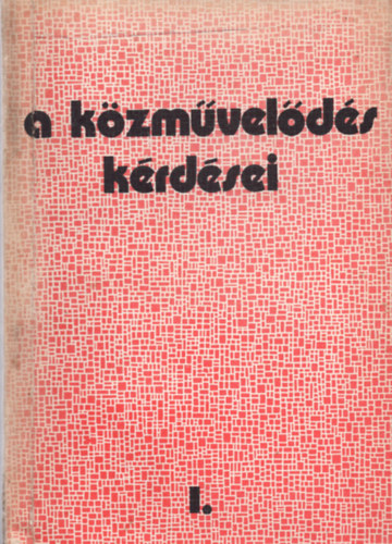cs Ferencn - A kzmvelds krdsei I.