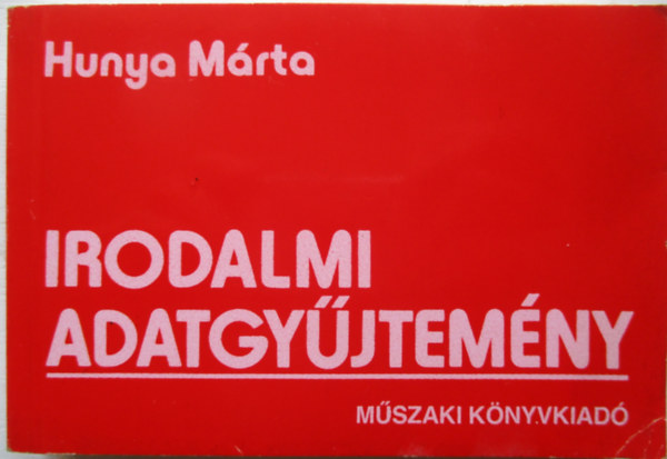 Hunya M�ria - Irodalmi adatgy�jtem�ny