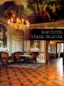 Kaiser Ott-Lipp Tams - Kastlyok, vrak, palotk