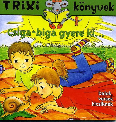 M. Fodor Ildik (rajz.) - Csiga-biga gyere ki...