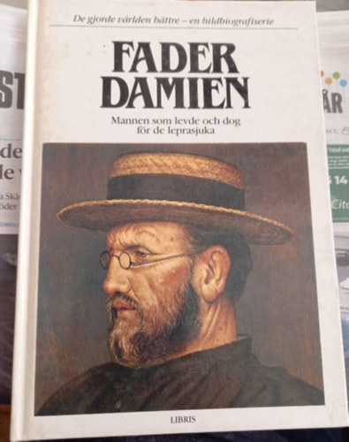 Kerstin Garsj (ford.) - Fader Damien - Mannen som levde och dog fr de leprasjuka