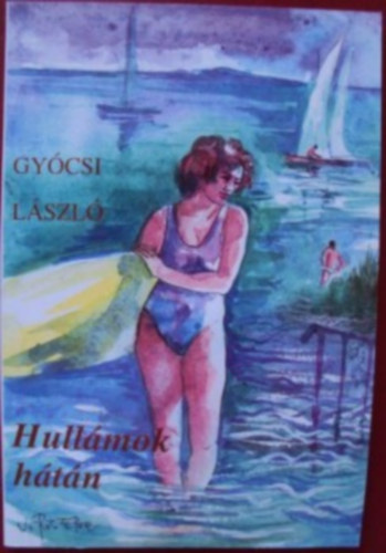 Gy�csi L�szl� - Hull�mok h�t�n - Nosztalgiak�tet