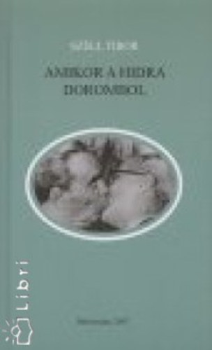 Szll Tibor - Amikor a hidra dorombol