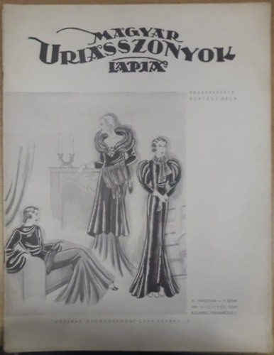 Kertsz Bla (szerk.) - Magyar Uriasszonyok Lapja XI. vfolyam 7. szm - 1934. mrcius 1.