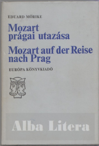 Eduard Mrike - Mozart prgai utazsa - Mozart auf der Reise nach Prag