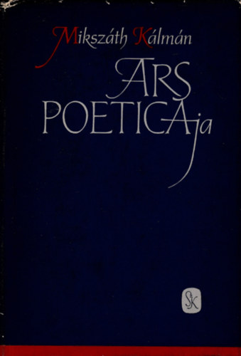 Ill�s B�la v�l. - Miksz�th K�lm�n ars poeticaja