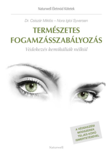 Dr. Csiszr Mikls, Nora Igloi Syversen - Termszetes fogamzsszablyozs