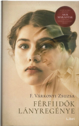 F. Várkonyi Zsuzsa - Férfiidők lányregénye