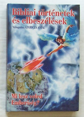 Gyuricza Antal (szerk.) - Bibliai trtnetek s elbeszlsek
