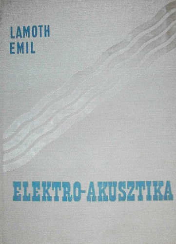 Lamoth Emil - Elektro-akusztika