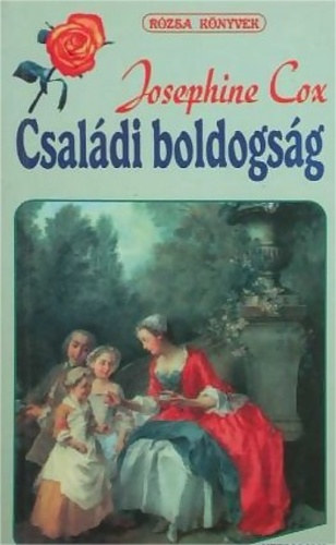 Josephine Cox - Családi boldogság