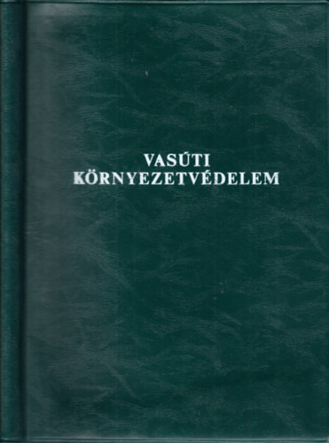 Mezei Istvn (szerk.) - Vasti krnyezetvdelem