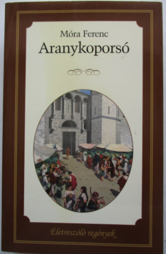Móra Ferenc - Aranykoporsó