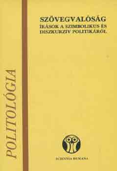 Szab Mrton (szerk.) - Szvegvalsg (rsok a szimbolikus s diszkurzv politikrl)
