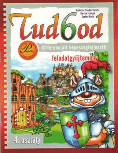 Erddin Sndor Katalin; Bartha Jnosn - Tud6od 4. - Kpessgfejleszt feladatgyjtemny