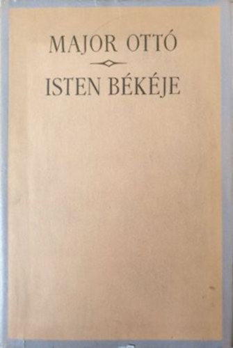 Major Ottó - Isten békéje I-II.