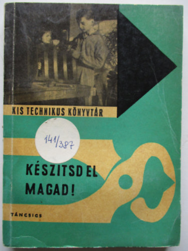 Ksztsd el magad! (Kis technikus knyvtr)