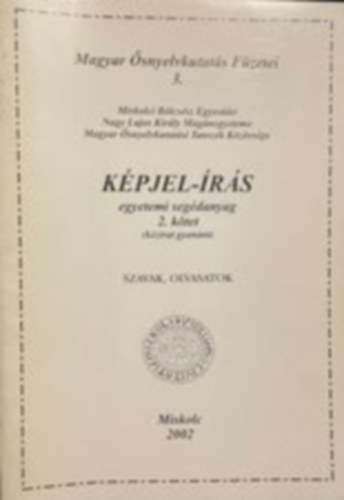 Kpjel-rs egyetemi segdanyag 2. ktet - Szavak, olvasatok