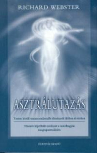 Richard Webster - Asztrálutazás