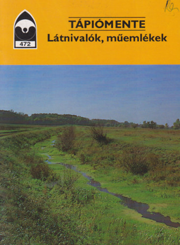 Dercs�nyi Bal�zs (szerk.) - T�pi�mente - L�tnival�k, m�eml�kek