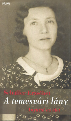 A temesvári lány - Anyuval az élet