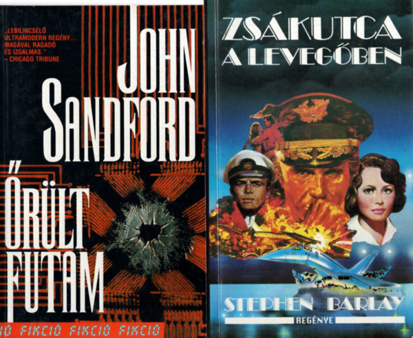 John Sandford, Stephen Barlay, Chris Stewart, Brian Morrison - 4 db krimi: rlt futam, Zskutca a levegben, Kamikze akci, Vrestvr