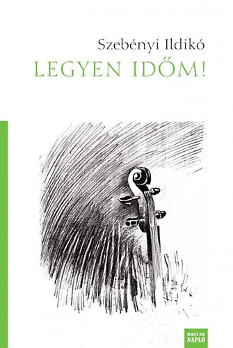 Szeb�nyi Ildik� - Legyen id�m!