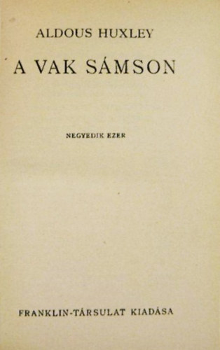 Aldous Huxley - A vak Smson