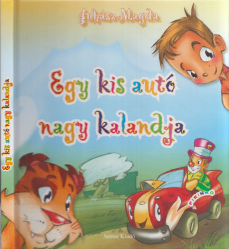 Juhsz Magda; Vass Richrd - Egy kis aut nagy kalandja