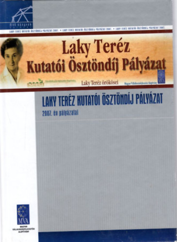 Solt�sz Anik� - Laky Ter�z Kutat�i �szt�nd�j P�ly�zat - 2007. �vi p�ly�zatai