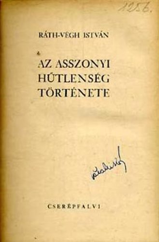 R�th-V�gh Istv�n - Az asszonyi h�tlens�g t�rt�nete