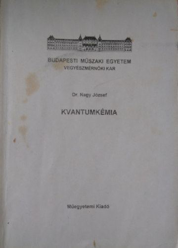 Dr. Nagy József - Kvantumkémia
