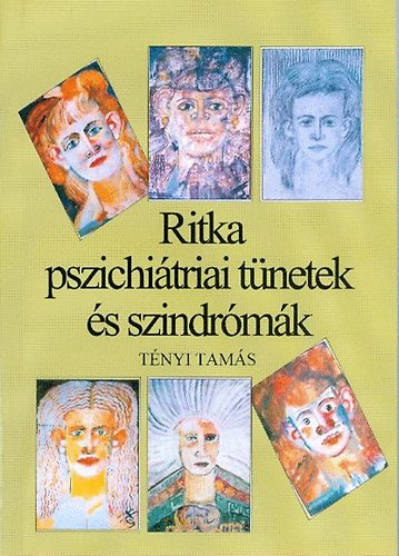 Tnyi Tams - Ritka pszichitriai tnetek s szindrmk