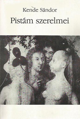 Kende Sándor - Pistám szerelmei
