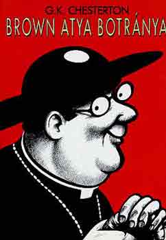 Gilbert Keith Chesterton - Brown atya botrnya