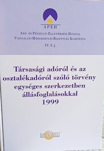 Janelkovicsn Bernyi Mrta (szerk.) - A trsasgi adrl s az osztalkadrl szl trvny egysges szerkezetben llsfoglalsokkal 1999