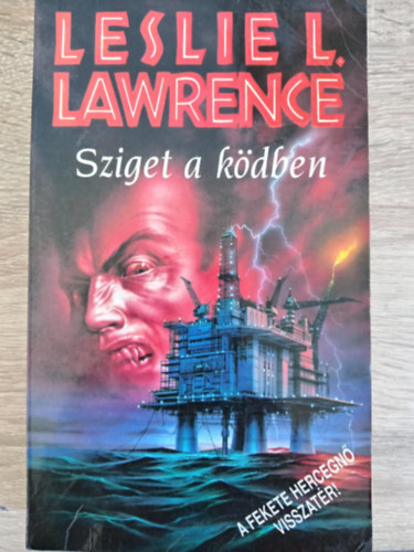 Lőrincz L. László (Leslie L. Lawrence) - Sziget a ködben - A Fekete Hercegnő visszatér! (A Fekete Hercegnő sorozat 2. rész)
